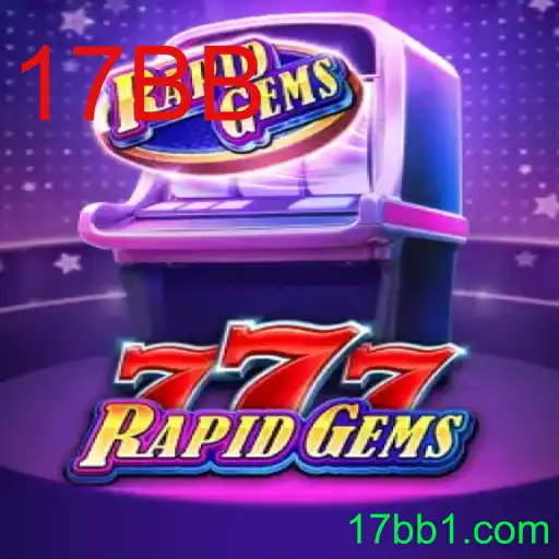RapidGems777: Descubra as Regras e Estratégias do Jogo com a Chave 17BB